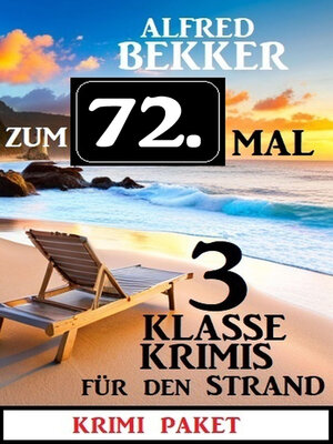 cover image of Zum 72. Mal 3 klasse Krimis für den Strand